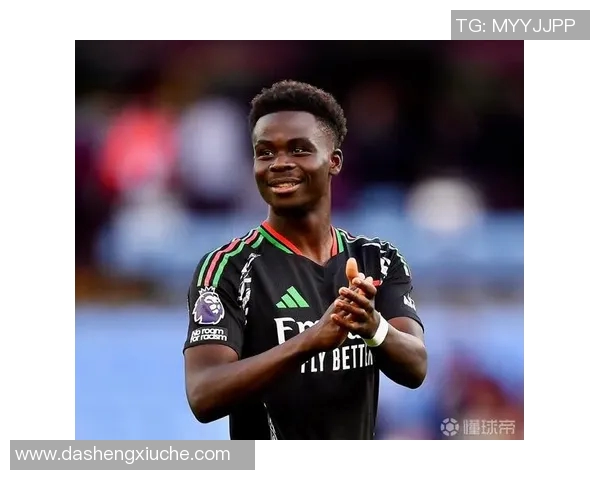 萨卡的崛起之路：从青涩小将到英超明星的奋斗历程与未来展望