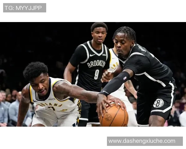 篮网与步行者精彩对决录像回放全场亮点分析与精彩瞬间回顾 篮网与步行者精彩对决录像回放全场亮点分析与精彩瞬间回顾